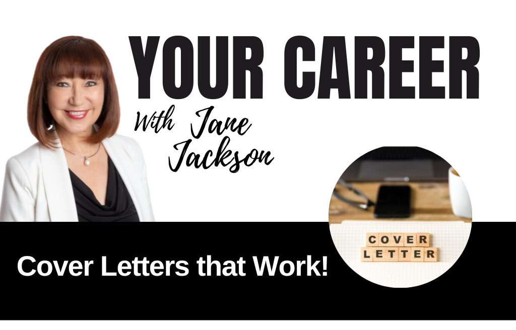 Your Career Podcast with Jane Jackson, Cover Letters that Work!