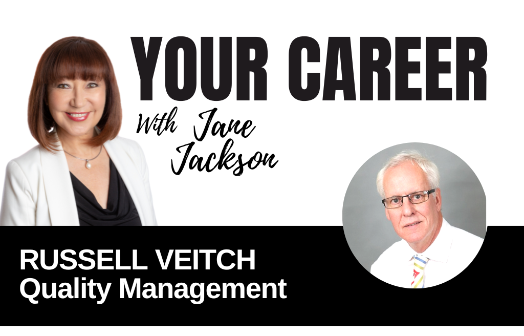 Your Career Podcast with Jane Jackson, Russell Veitch – Quality Management