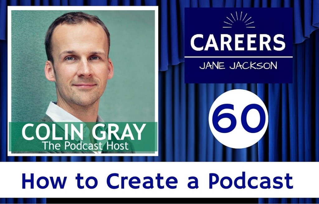 Colin Gray, The Podcast Host, How to Podcast, How to create a podcast