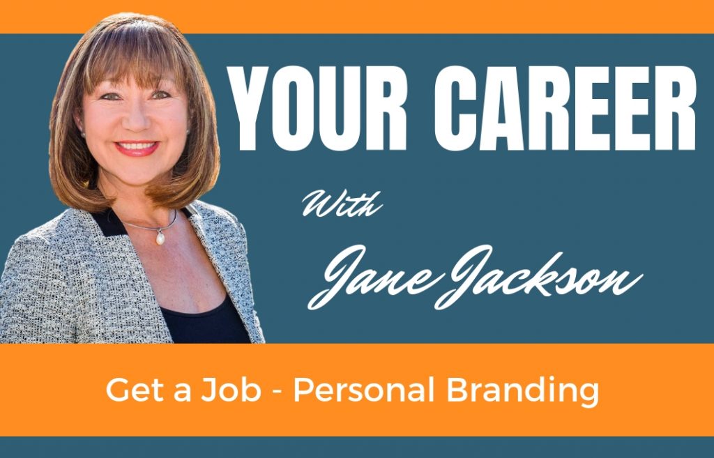 brand, branding, personal branding, how to get a job, Jane Jackson, careers