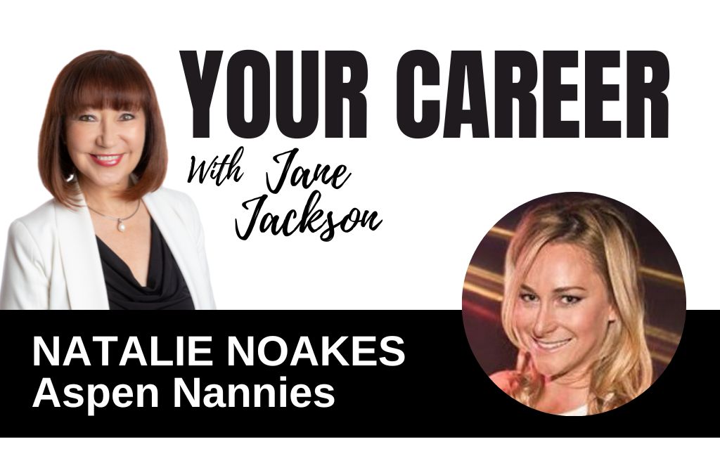 Natalie Noakes, Aspen Nannies, Your Career Podcast