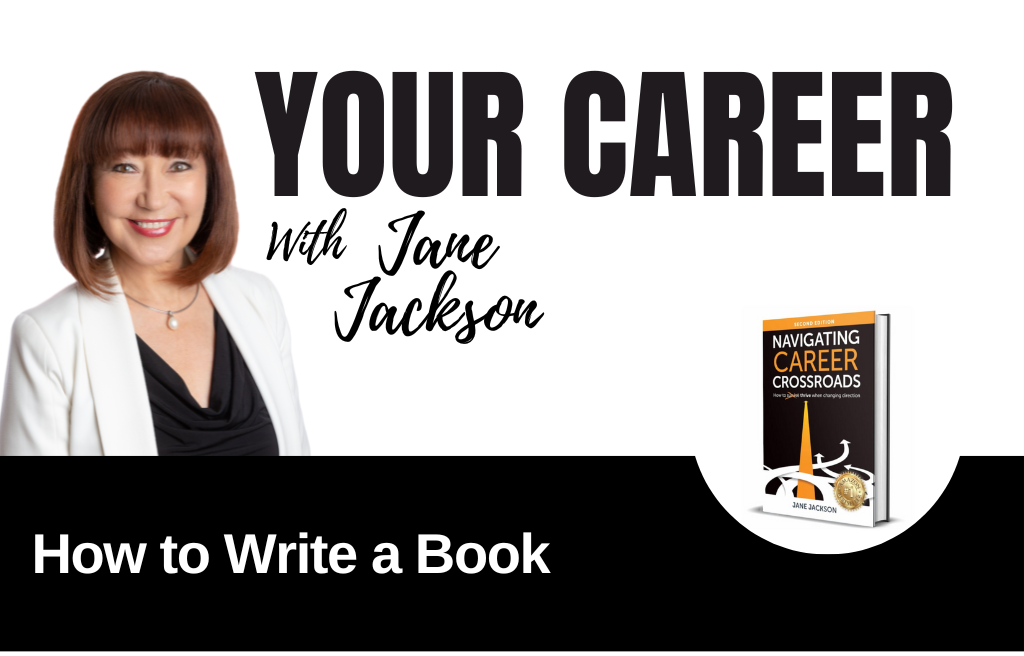 Your Career Podcast with Jane Jackson, How to Write a Book