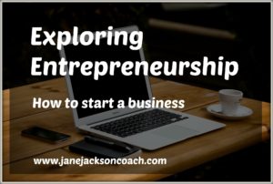 how to start a business, entrepreneurship, start up, starting a business, jane jackson, career coach, business coach, business workshop, starting a business workshop