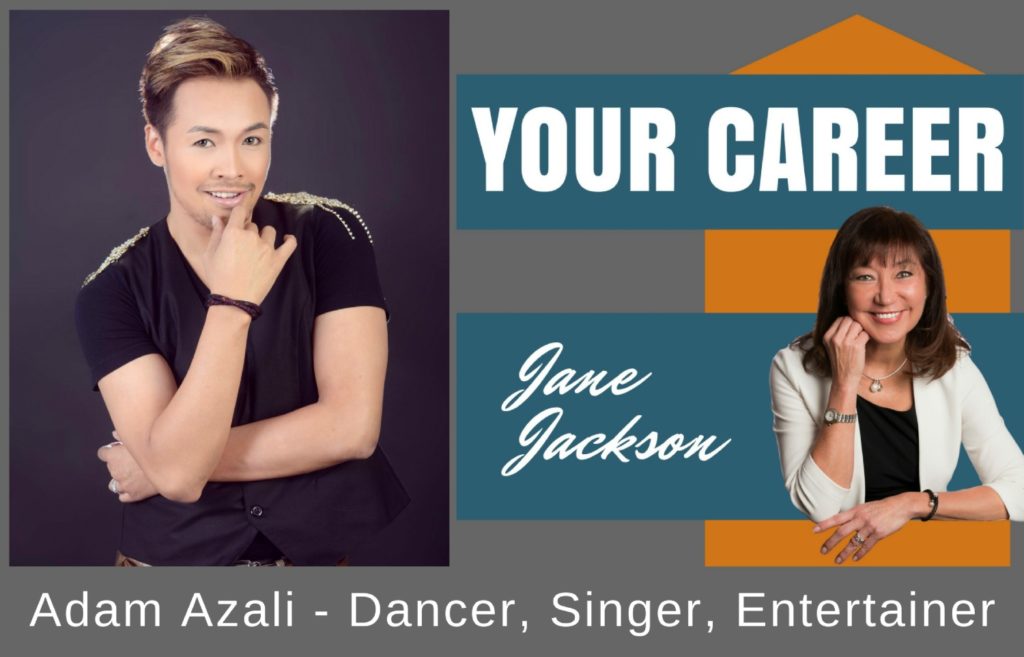 Adam Azali Rai, Adam Azali, Singapore, Dancer, Singer, Entertainer, Jane Jackson, Career Coach, Your Career Podcast, Sydney, Australia, podcast, choreography