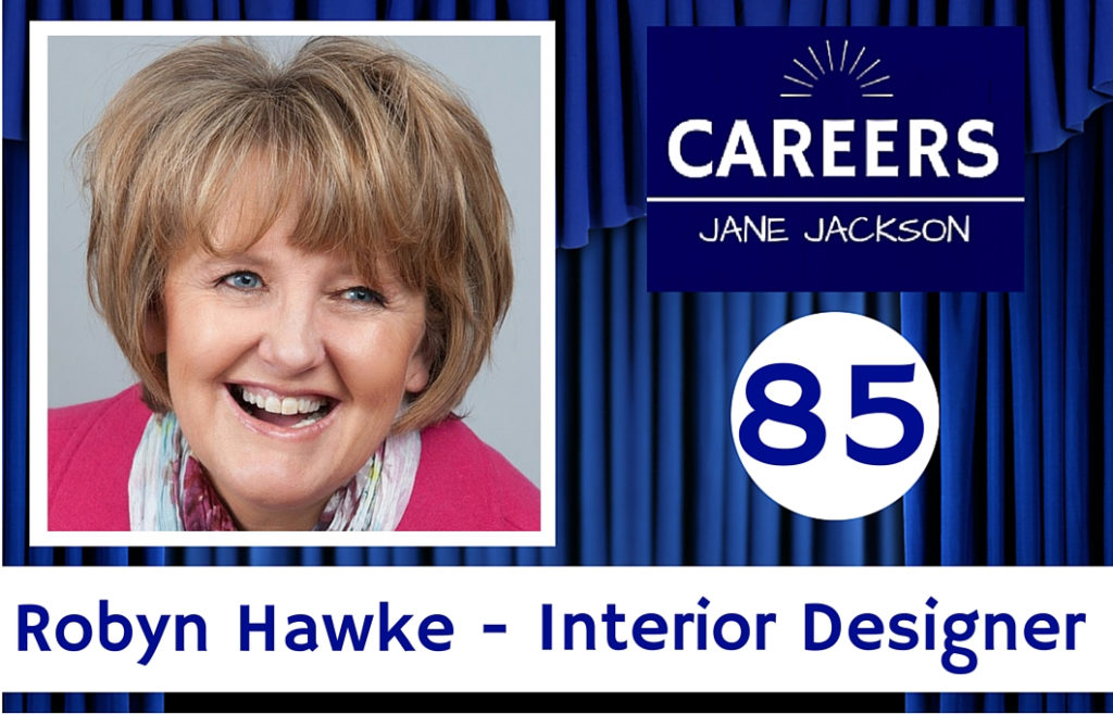 Robyn Hawke, Interior Designer, Designer, Interior Design, Career change, career coach, Jane Jackson