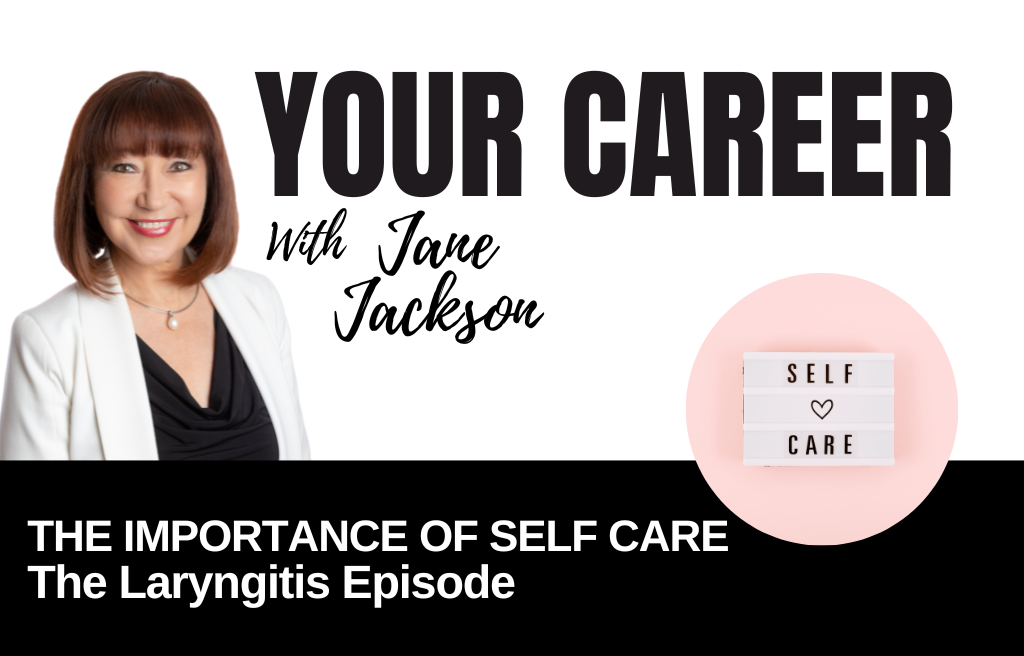 Your Career Podcast with Jane Jackson,The Importance of Self Care