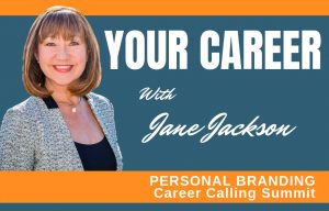 career calling summit, jane jackson, career advice, career coaching, career change, branding