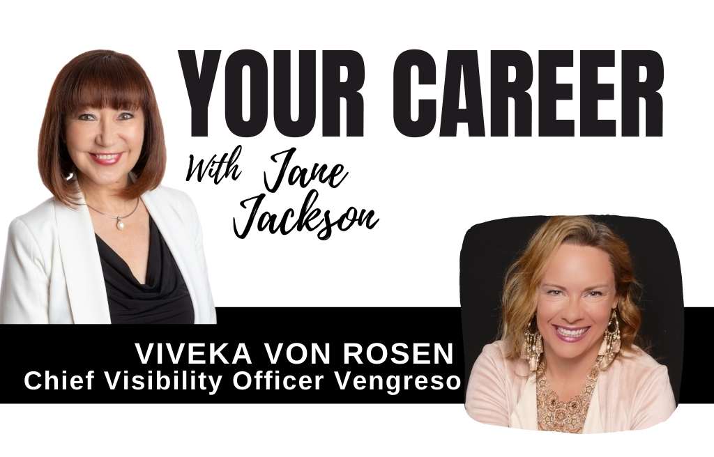 Viveka von Rosen, LinkedIn, Jane Jackson, Your Career Podcast, career coach