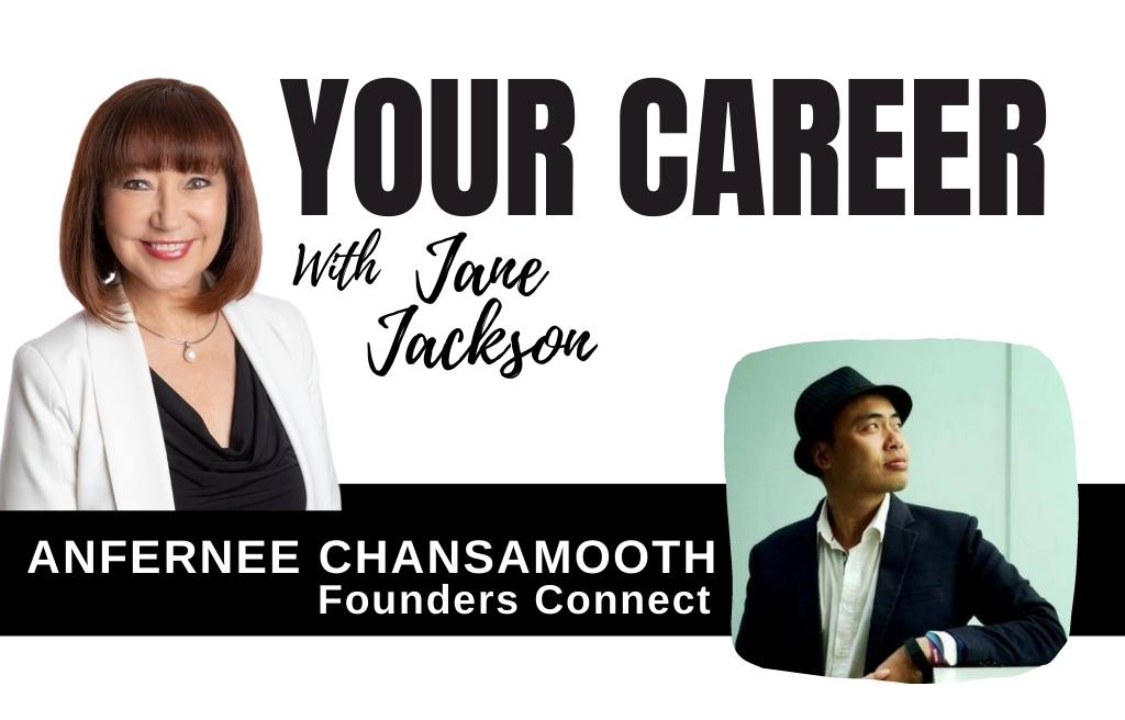 Anfernee Chansamooth, Your Career Podcast, Founders Connect, Career coach, Sydney