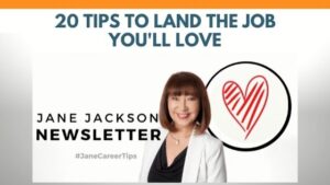 career coach, jane jackson, 20 tips to land the job you'll love