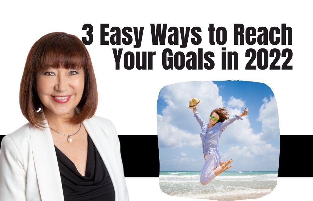 easy ways to reach your goals in 2022, reach your goals, goal setting, jane jackson, top career coach, career coach sydney, australia career coach, resume coach, job coach