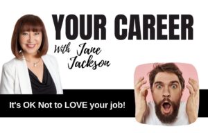 Your Career Podcast, it's ok not to love your job, shocked look on man's face, Jane Jackson career coach