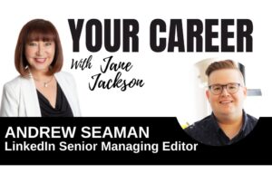 Andrew Seaman, Senior Managing News Editor, LinkedIn News, Get Hired