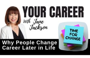 Jane Jackson, how to change career later in life, career change