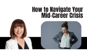 navigate mid-career crisis, mid-career, navigate career