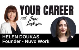 Helen Doukas, Nuvo Work, career mentor, Jane Jackson, career coach, Your Career Podcast